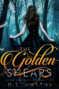The Golden Shears (Fated Destruction Book 2) by D. S. Murphy