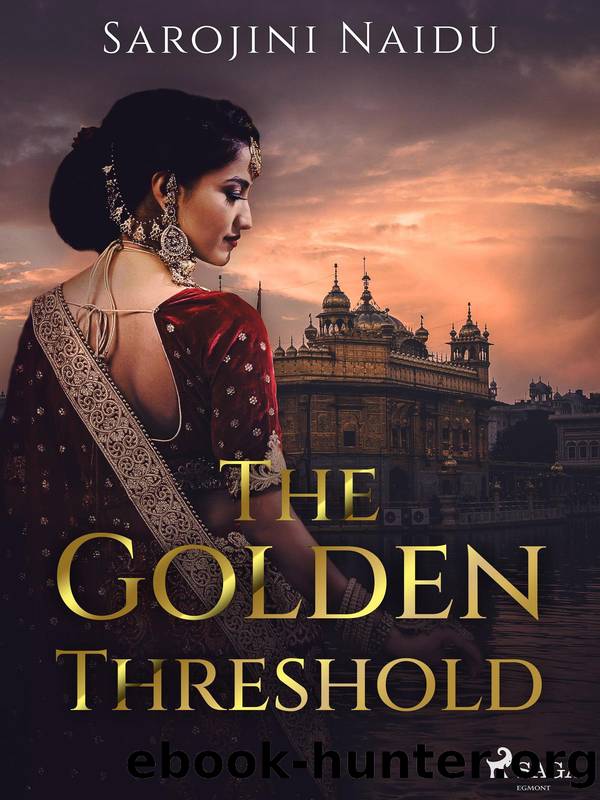The Golden Threshold by Sarojini Naidu
