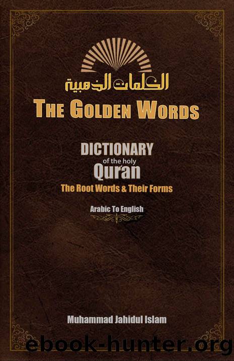 The Golden Words by Islam Muhammad Jahidul