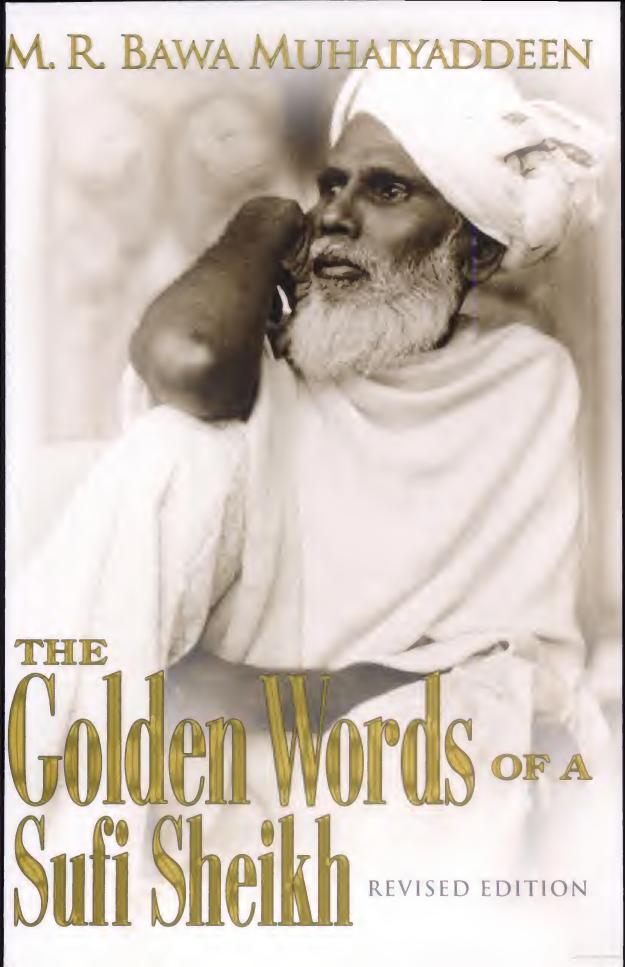 The Golden Words of a Sufi Sheikh (Revised Edition) by M. R. Bawa Muhaiyaddeen