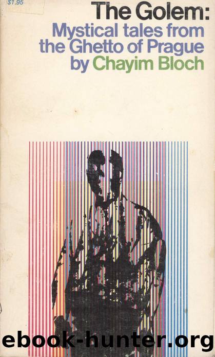 The Golem: Mystical Tales from the Ghetto of Prague by Bloch Chayim