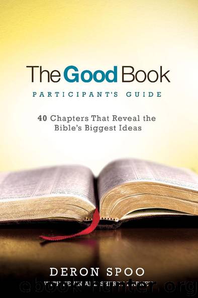 The Good Book Participant's Guide by Deron Spoo