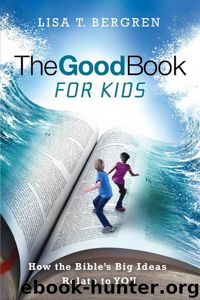 The Good Book for Kids by Lisa T. Begren