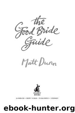 The Good Bride Guide by Matt Dunn