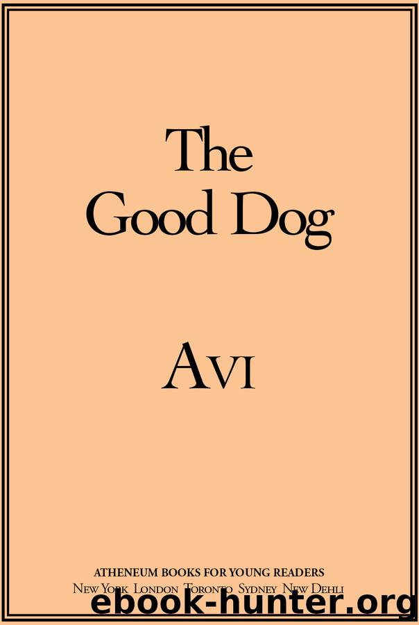 The Good Dog by Avi
