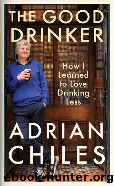 The Good Drinker: How I Learned to Love Drinking Less by Adrian Chiles