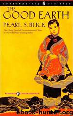 The Good Earth by Buck Pearl S