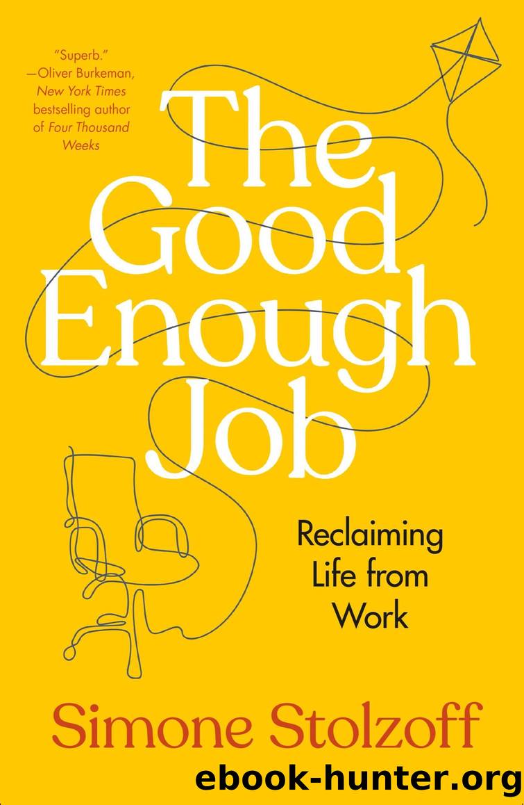 The Good Enough Job by Simone Stolzoff