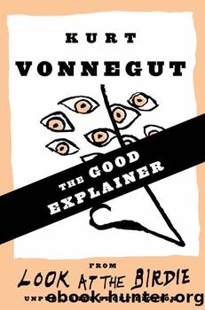 The Good Explainer (Stories) by Kurt Vonnegut