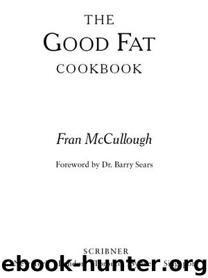 The Good Fat Cookbook by Fran McCullough