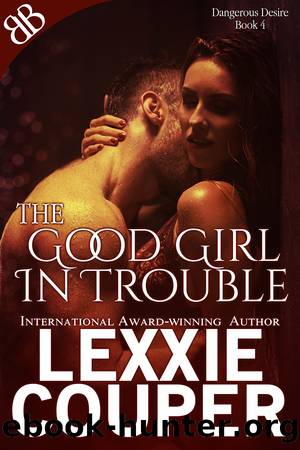 The Good Girl In Trouble by Lexxie Couper
