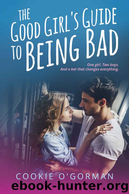 The Good Girl's Guide to Being Bad by O'Gorman Cookie