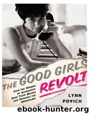 The Good Girls Revolt by Lynn Povich