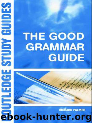 The Good Grammar Guide (Routledge Study Guides) by Palmer Richard