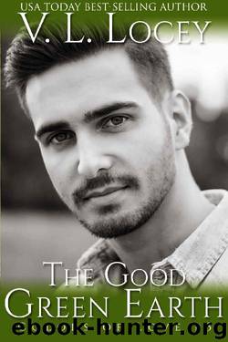 The Good Green Earth (Colors of Love Book 3) by V.L. Locey