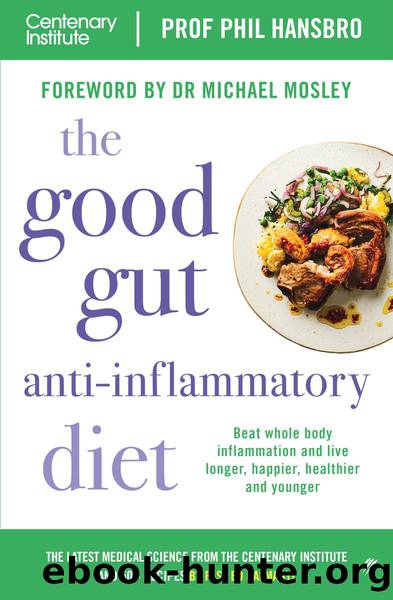 The Good Gut Anti-Inflammatory Diet by Phil Hansbro