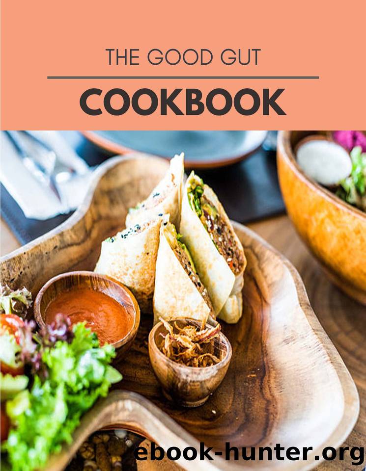 The Good Gut Cookbook: Perfectly Portioned Recipes for Living and Eating Well with Lasting Weight Loss by Bella Ross