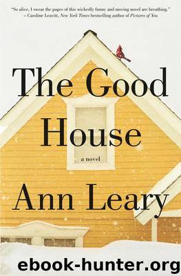 The Good House: A Novel by Leary Ann