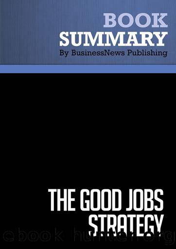 The Good Jobs Strategy by BusinessNews Publishing
