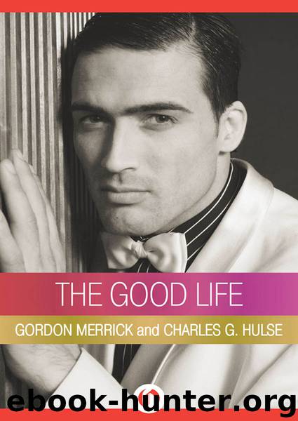 The Good Life by Gordon Merrick
