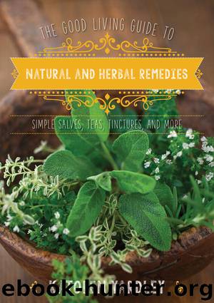 The Good Living Guide to Natural and Herbal Remedies by Katolen Yardley