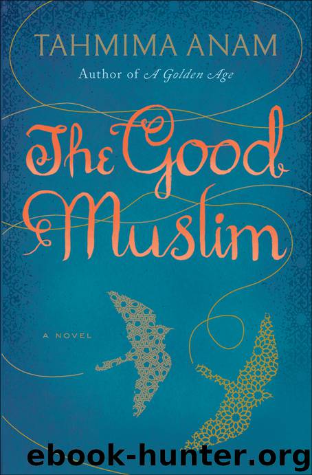 The Good Muslim by Tahmima Anam