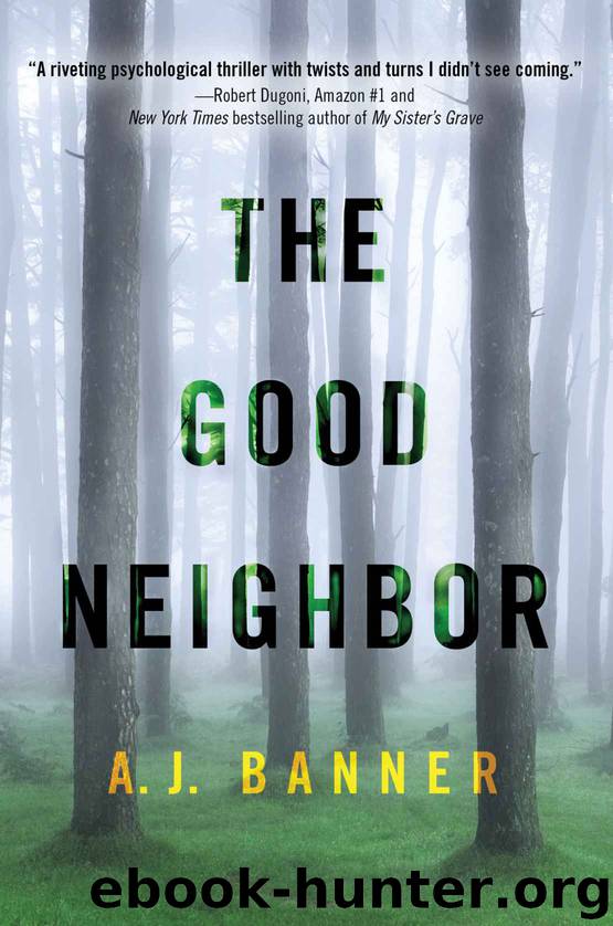 The Good Neighbor by Banner A. J