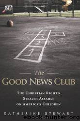 The Good News Club by Stewart Katherine