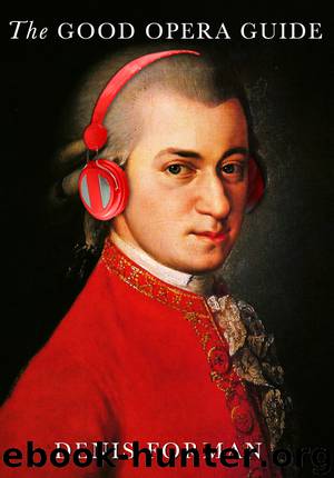 The Good Opera Guide by Denis Forman
