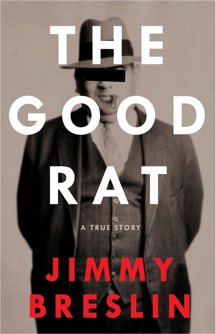 The Good Rat: A True Story by Jimmy Breslin