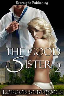 The Good Sister: Part Two by Saint James London
