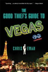The Good Thief's Guide to Vegas: A Mystery by Chris Ewan
