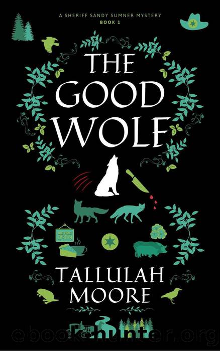 The Good Wolf (A Sheriff Sandy Sumner Series, #1) by Tallulah Moore