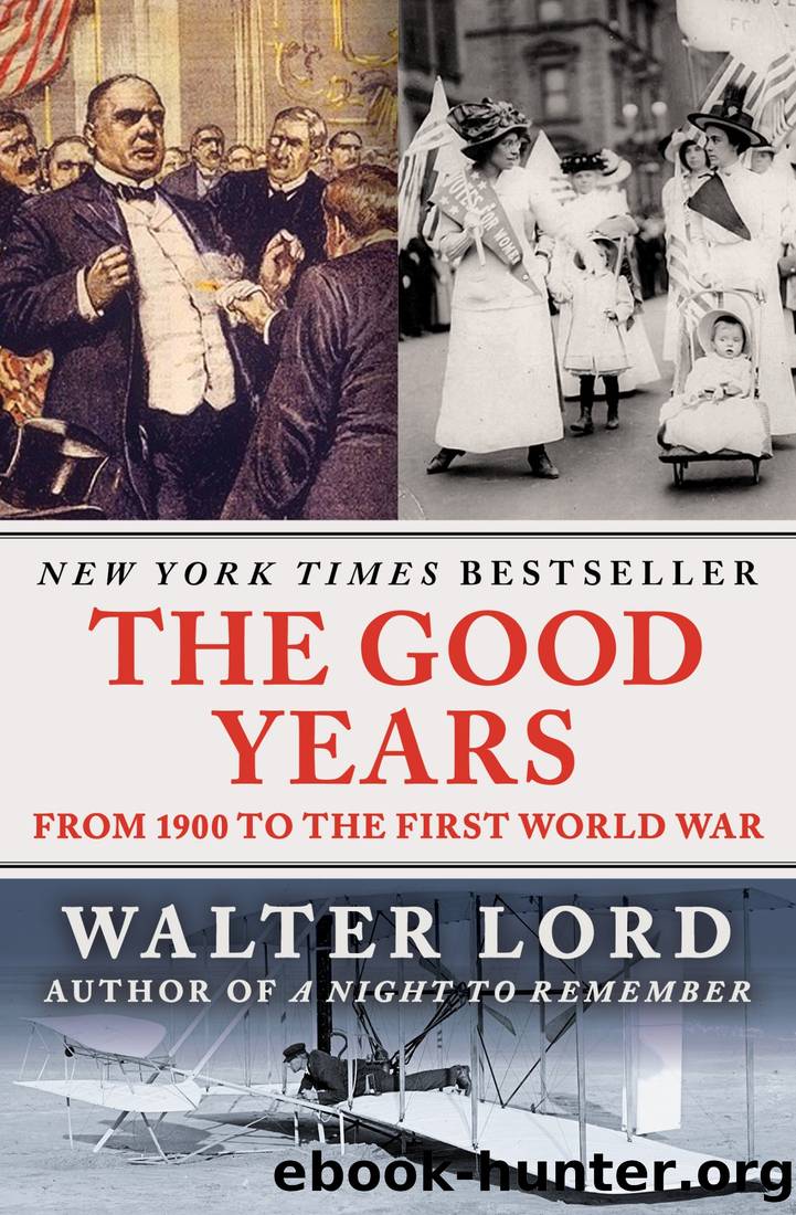 The Good Years: From 1900 to the First World War by Walter Lord