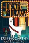 The Good, The Dead, The Llama by McCarthy Erin