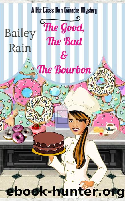 The Good, the Bad & the Bourbon by Bailey Rain