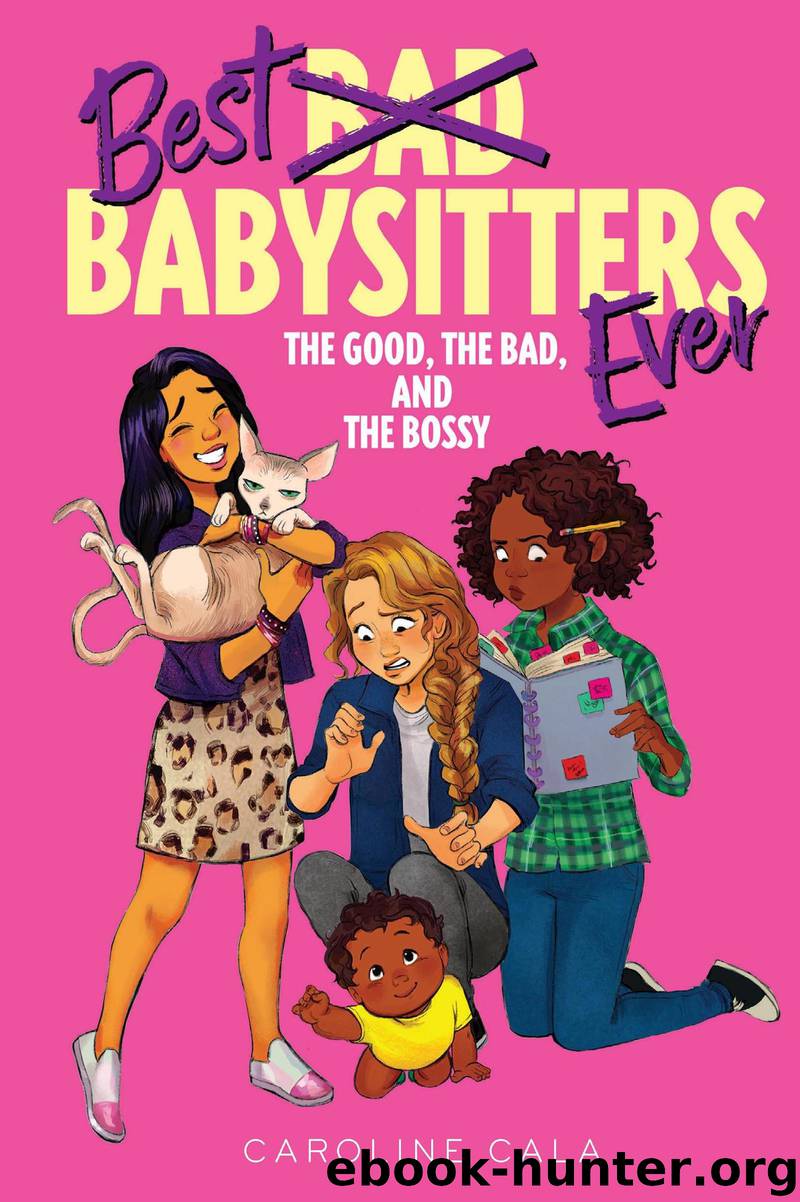 The Good, the Bad, and the Bossy by Caroline Cala