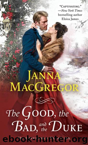 The Good, the Bad, and the Duke by Janna MacGregor