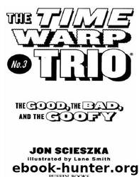 The Good, the Bad, and the Goofy by Jon Scieszka