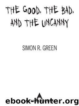 The Good, the Bad, and the Uncanny (Nightside) by Simon Green