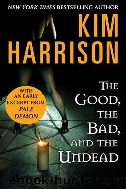The Good, the Bad, and the Undead with Bonus Material by Kim Harrison