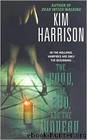 The Good, the Bad, and the Undead: Hollows 2 by Kim Harrison