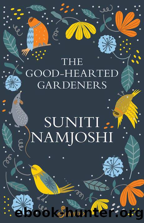 The Good-Hearted Gardeners by Namjoshi Suniti