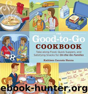 The Good-to-Go Cookbook by Kathleen Cannata Hanna