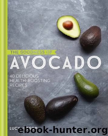 The Goodness of Avocado (The goodness of….) by Lucy Jessop