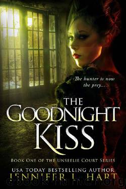 The Goodnight Kiss (The Unseelie Court Book 1) by Jennifer L. Hart