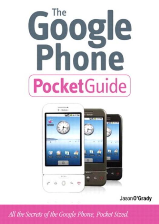 The Google phone pocket guide by O'Grady Jason D