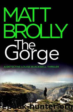 The Gorge (Detective Louise Blackwell) by Matt Brolly