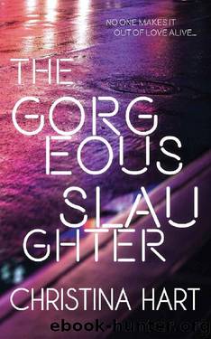 The Gorgeous Slaughter by Christina Hart