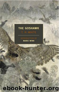 The Goshawk by T.H. White